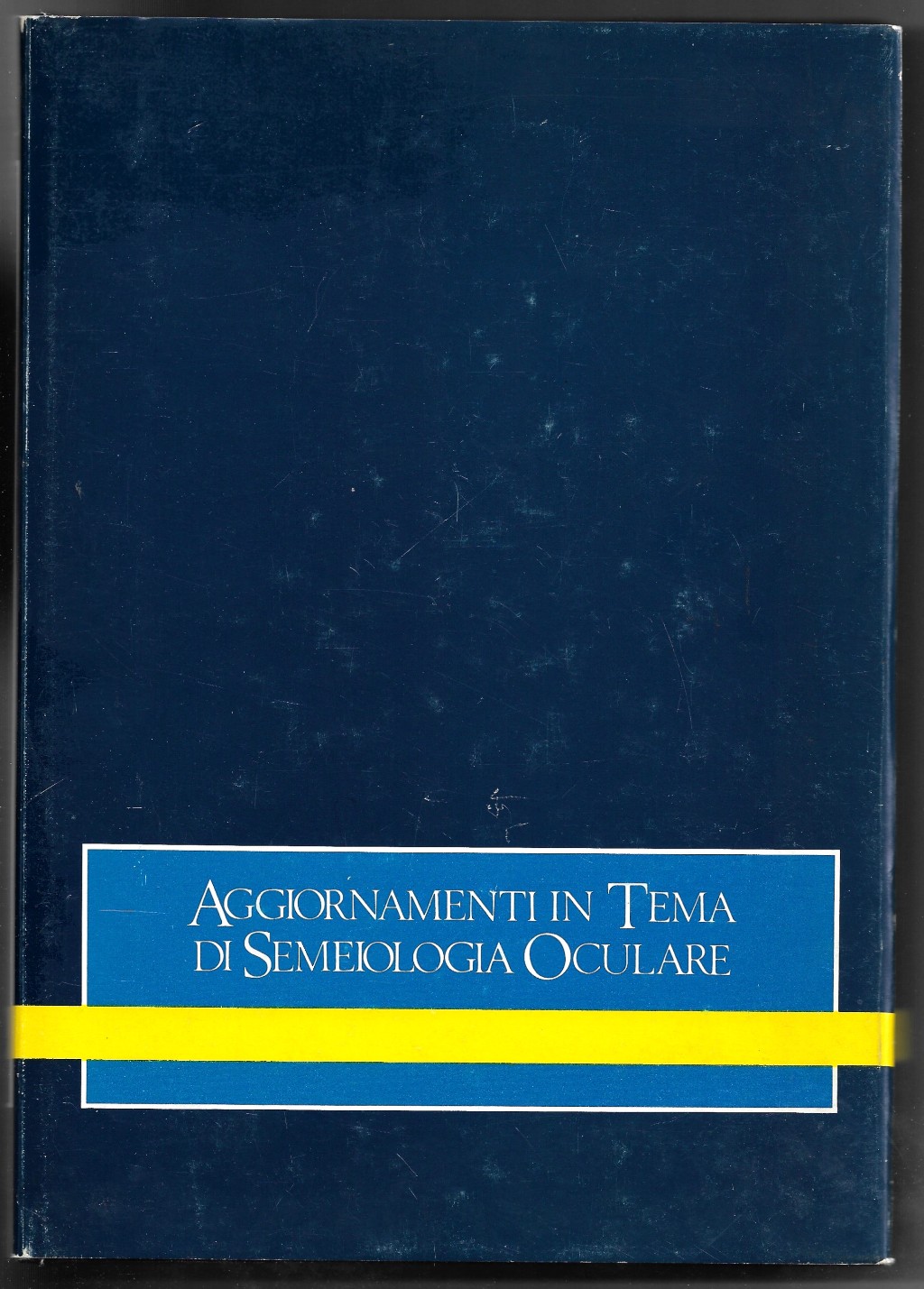 Aggiornamenti in tema di semeiologia oculare