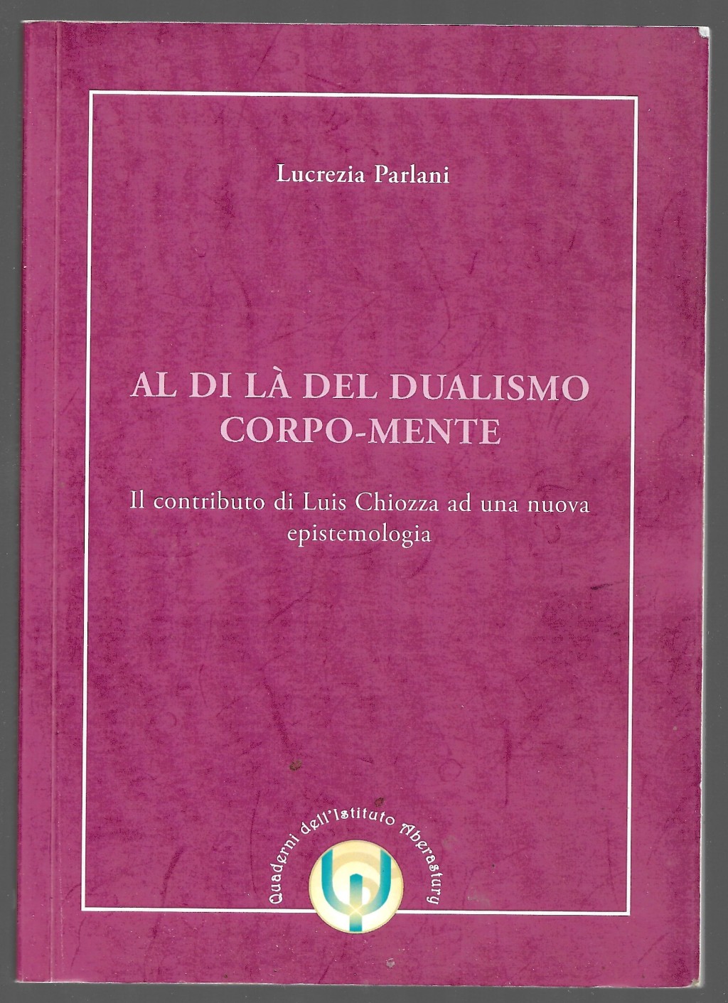 Al di là del dualismo corpo – mente