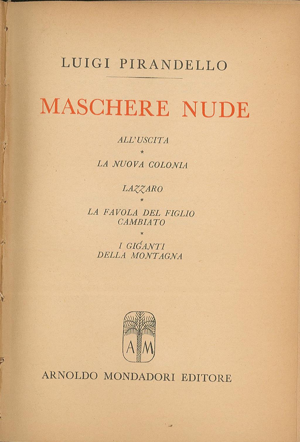 All'uscita, La nuova Colonia, Lazzaro, La favola del figlio cambiato, …