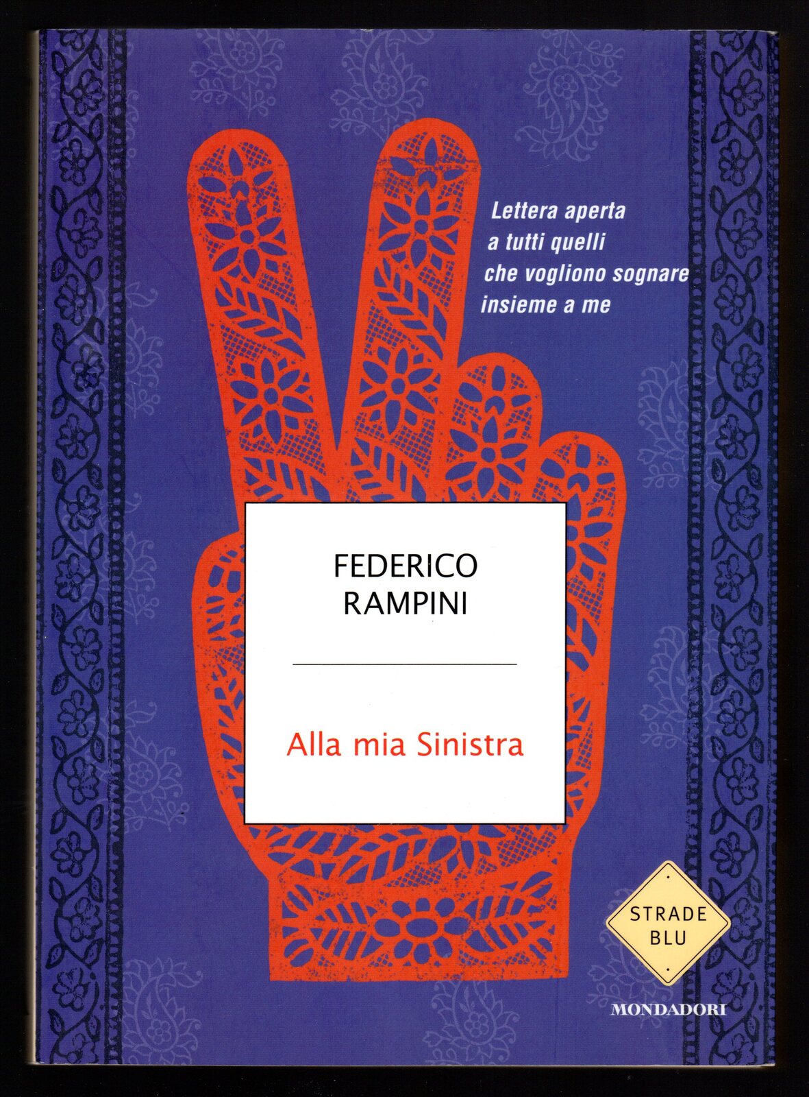 Alla mia sinistra. Lettera aperta a tutti quelli che vogliono …