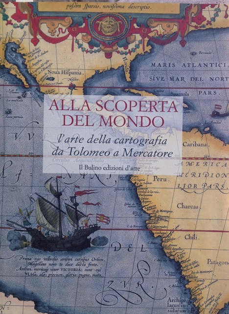 ALLA SCOPERTA DEL MONDO – l’arte della cartografia da Tolomeo …