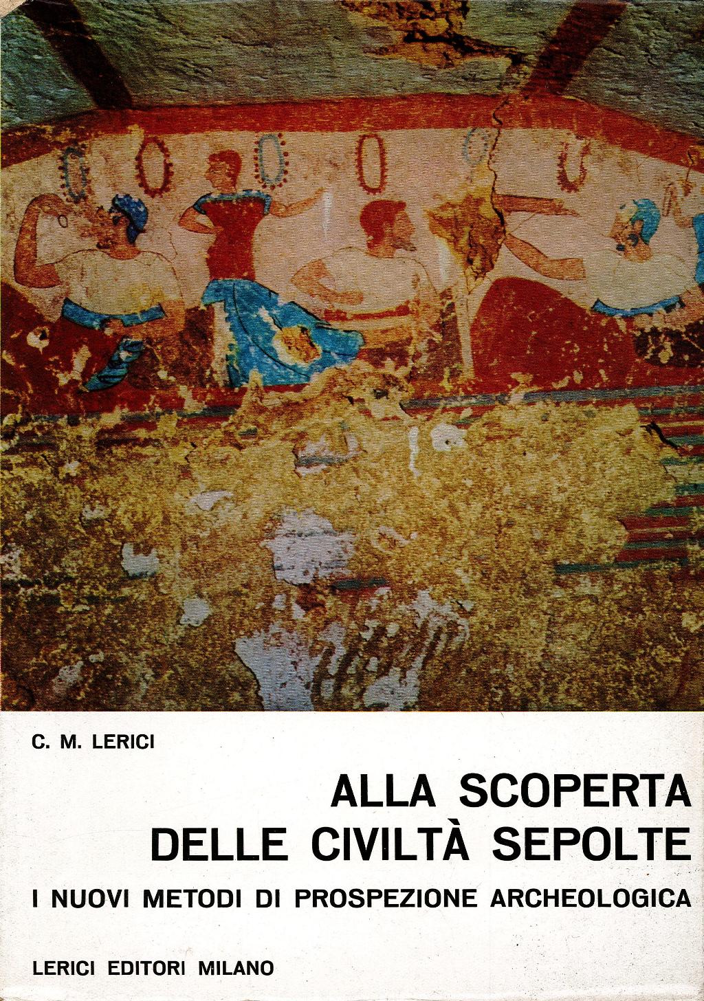 Alla scoperta delle civiltà sepolte – i nuovi metodi di …