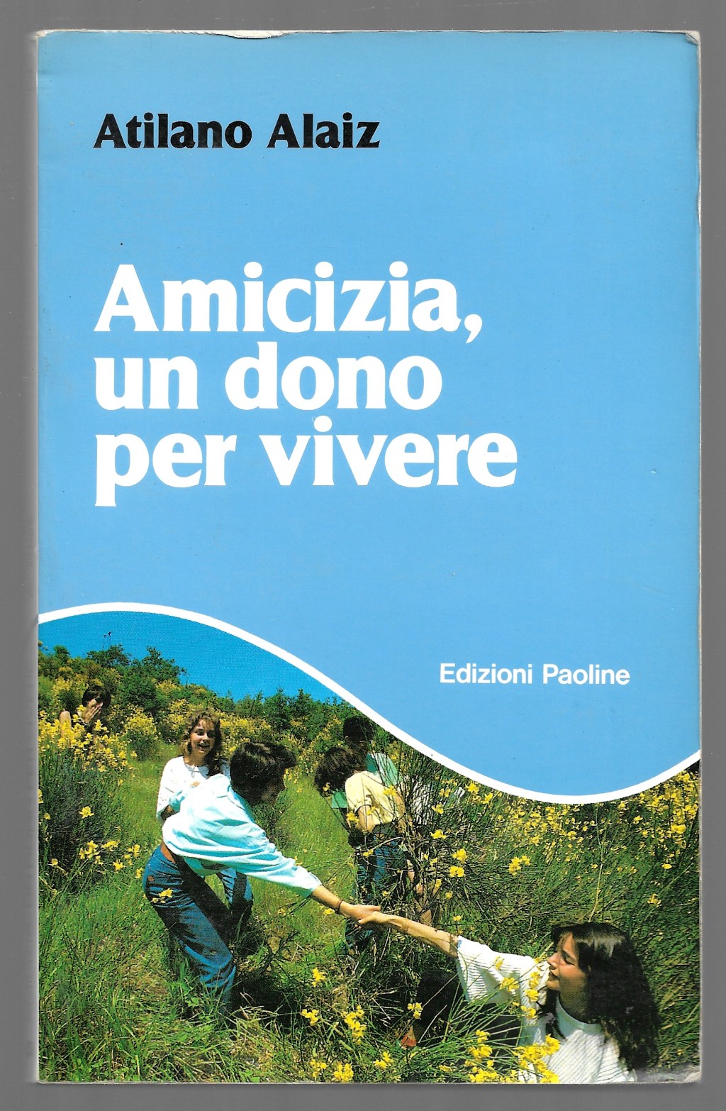 Amicizia, un dono per vivere