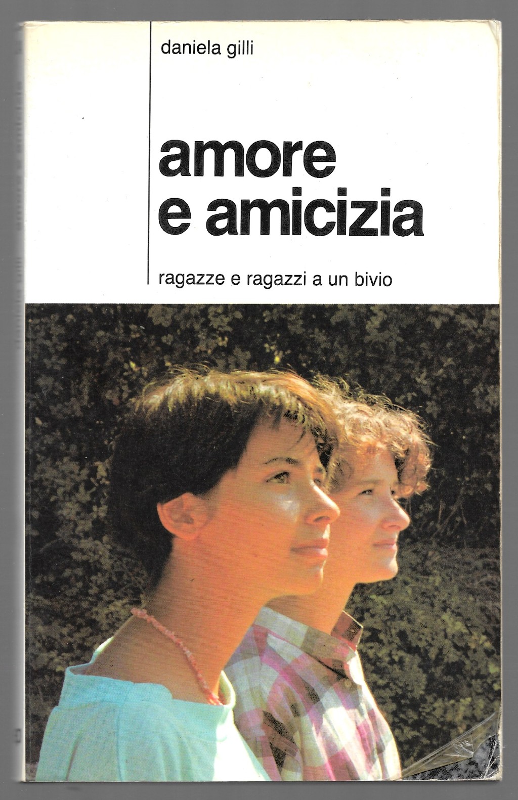 Amore e amicizia - Ragazze e ragazzi a un bivio