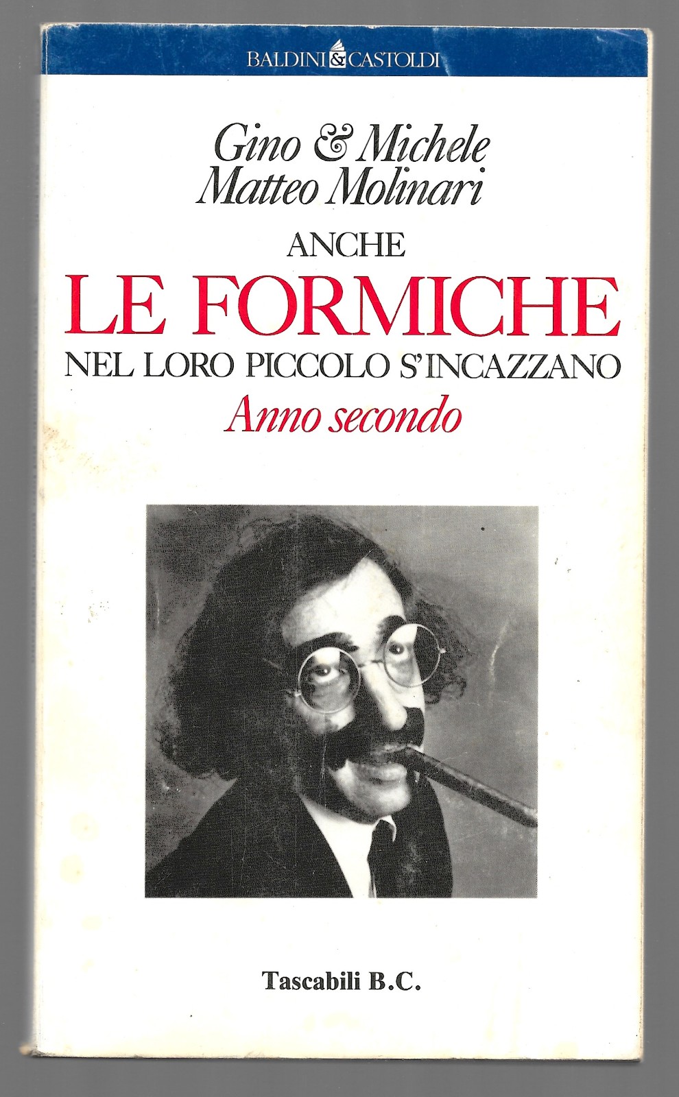 Anche le formiche nel loro piccolo s'incazzano - Anno secondo