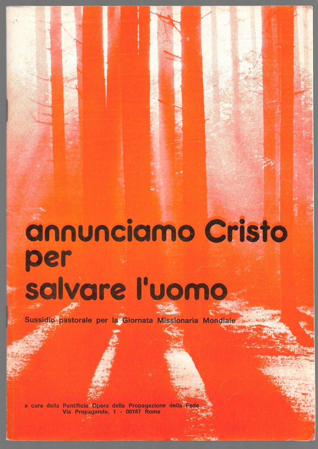 Annunciamo Cristo per salvare l’uomo