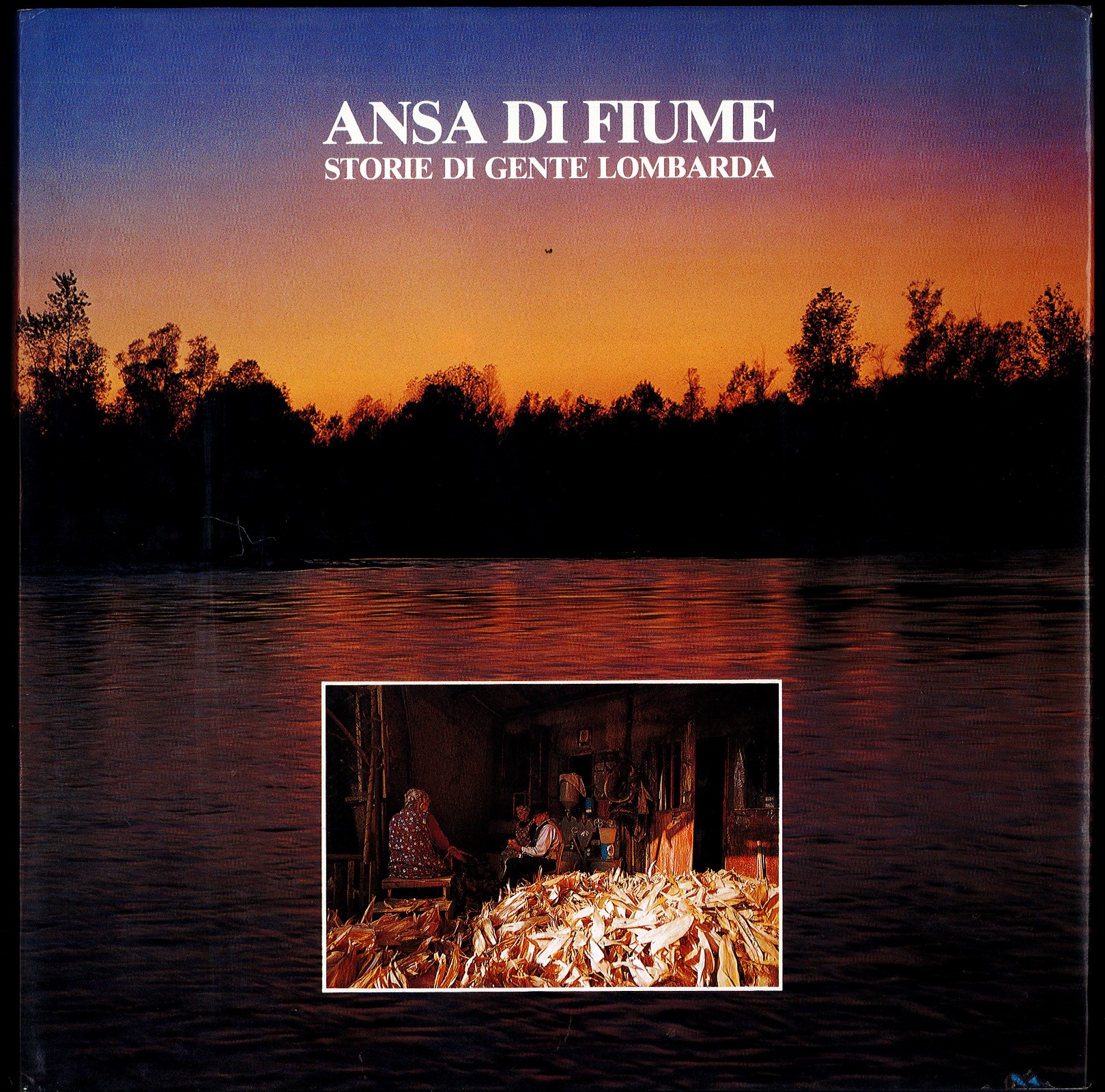 Ansa di fiume - Storie di gente lombarda