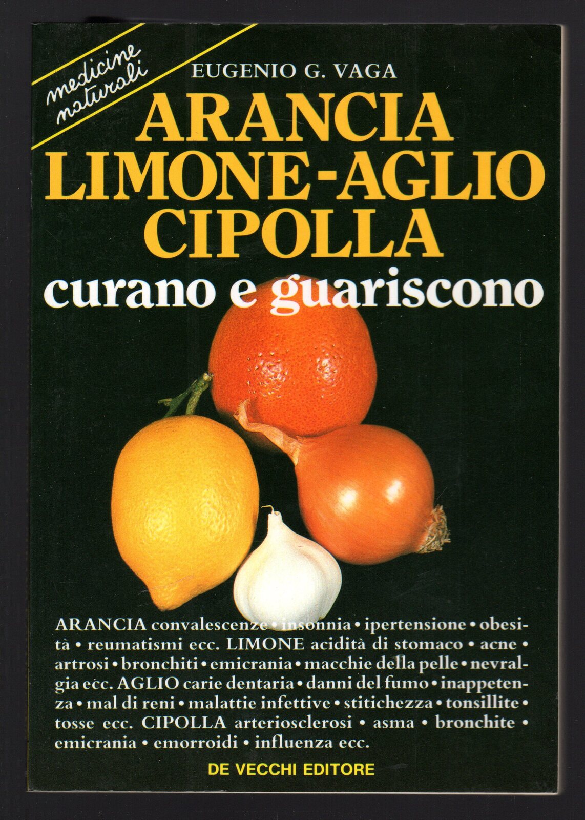 Arancia limone-aglio cipolla. Curano e guariscono