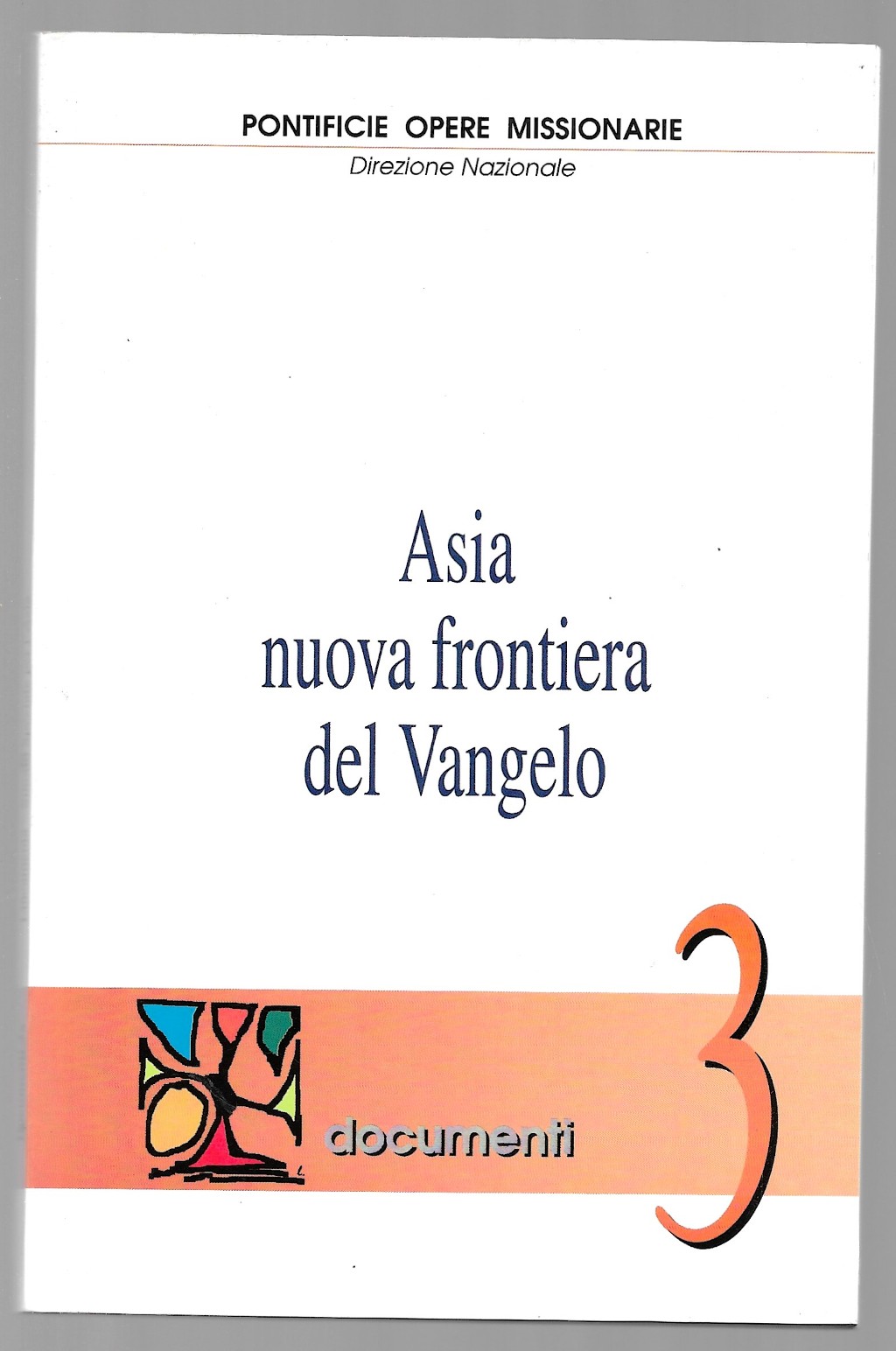 Asia nuova frontiera del Vangelo