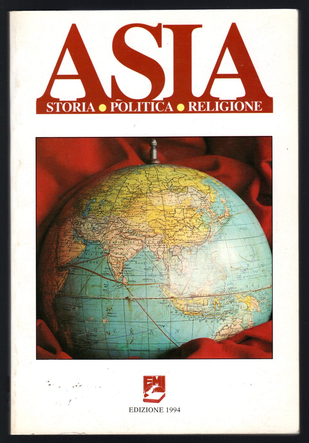 Asia. Storia - Politica - Religione