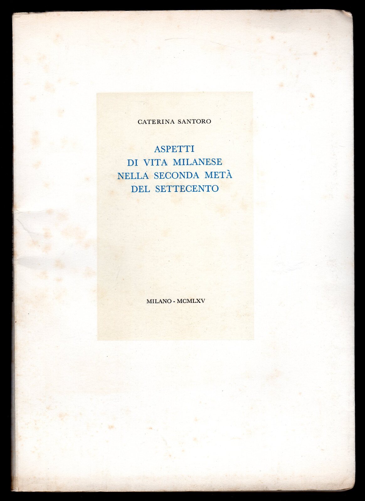 Aspetti di vita Milanese nella seconda metà del Settecento