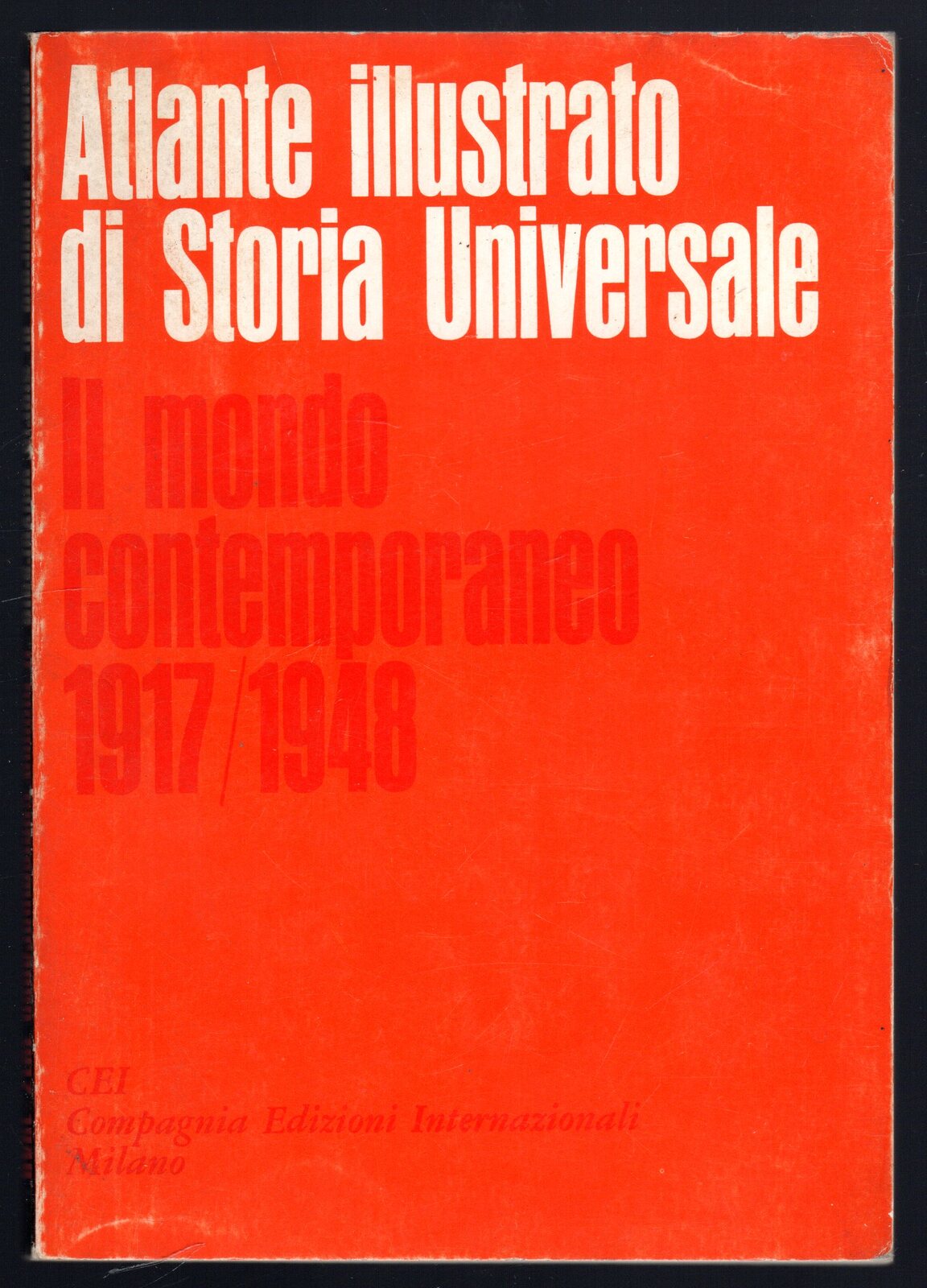 Atlante illustrato di Storia Universale. Il mondo contemporaneo 1917/1948