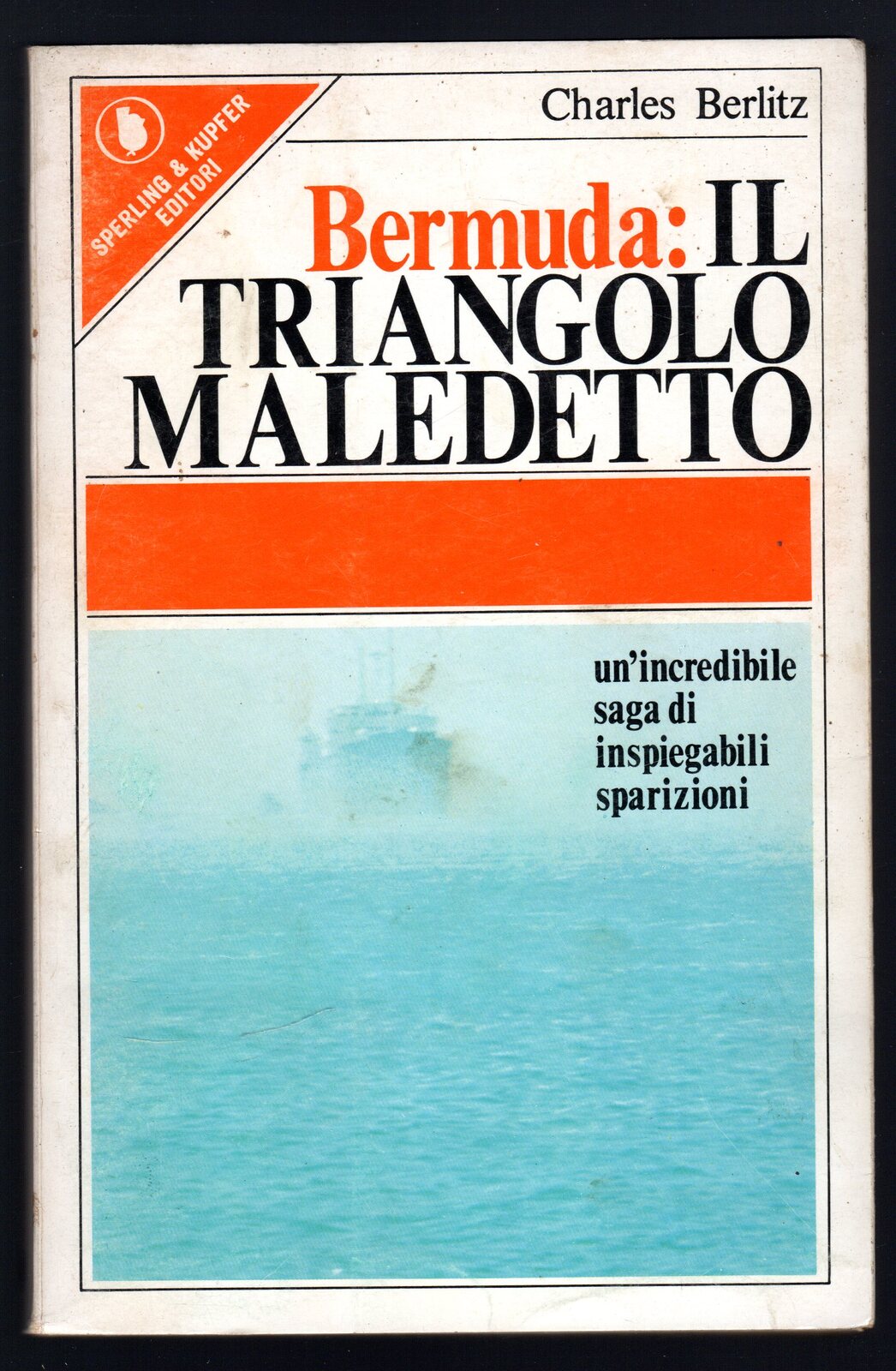 Bermuda: il triangolo maledetto. Un'incredibile saga di inspiegabili sparizioni
