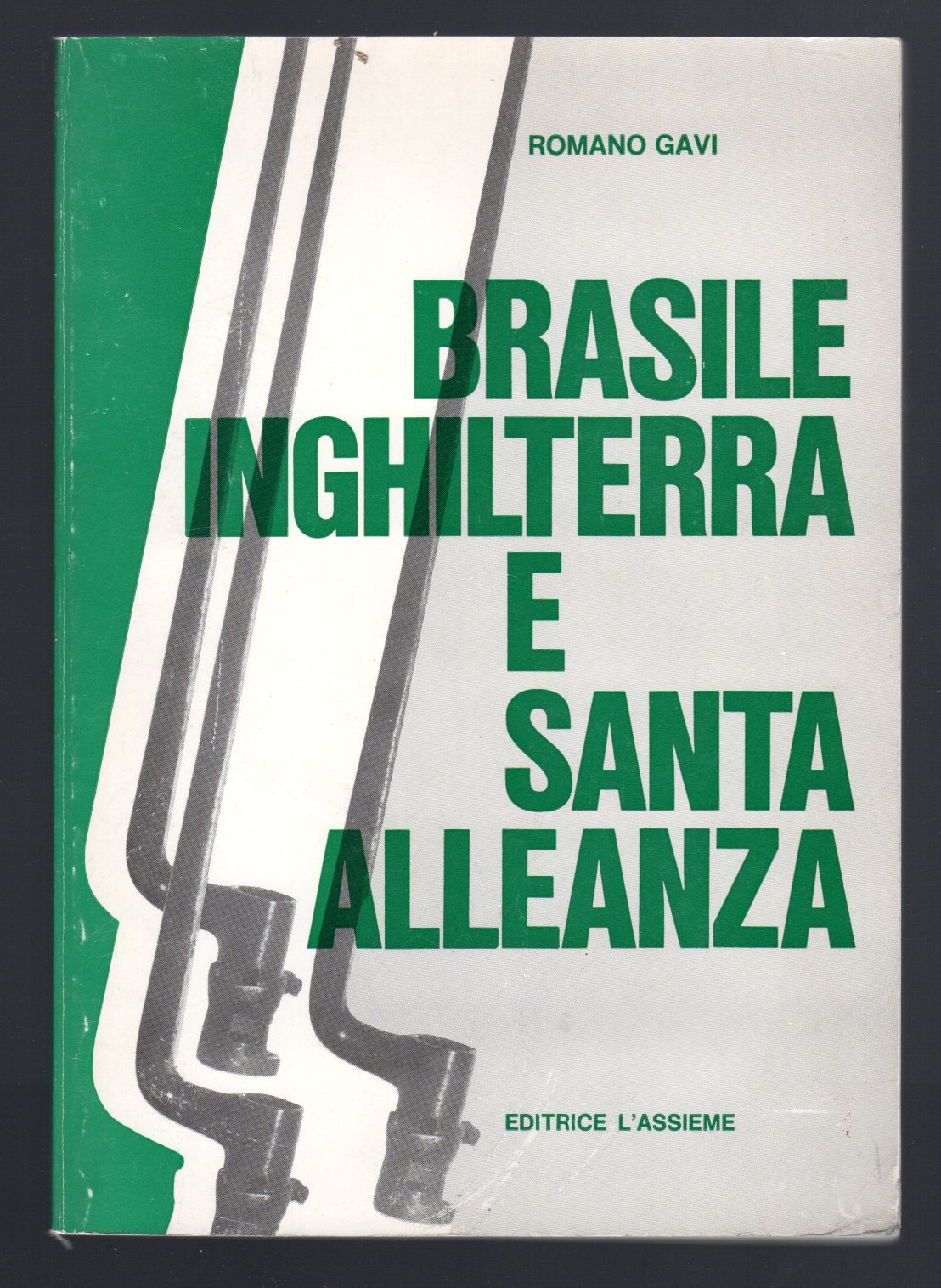 Brasile Inghilterra e Santa Alleanza