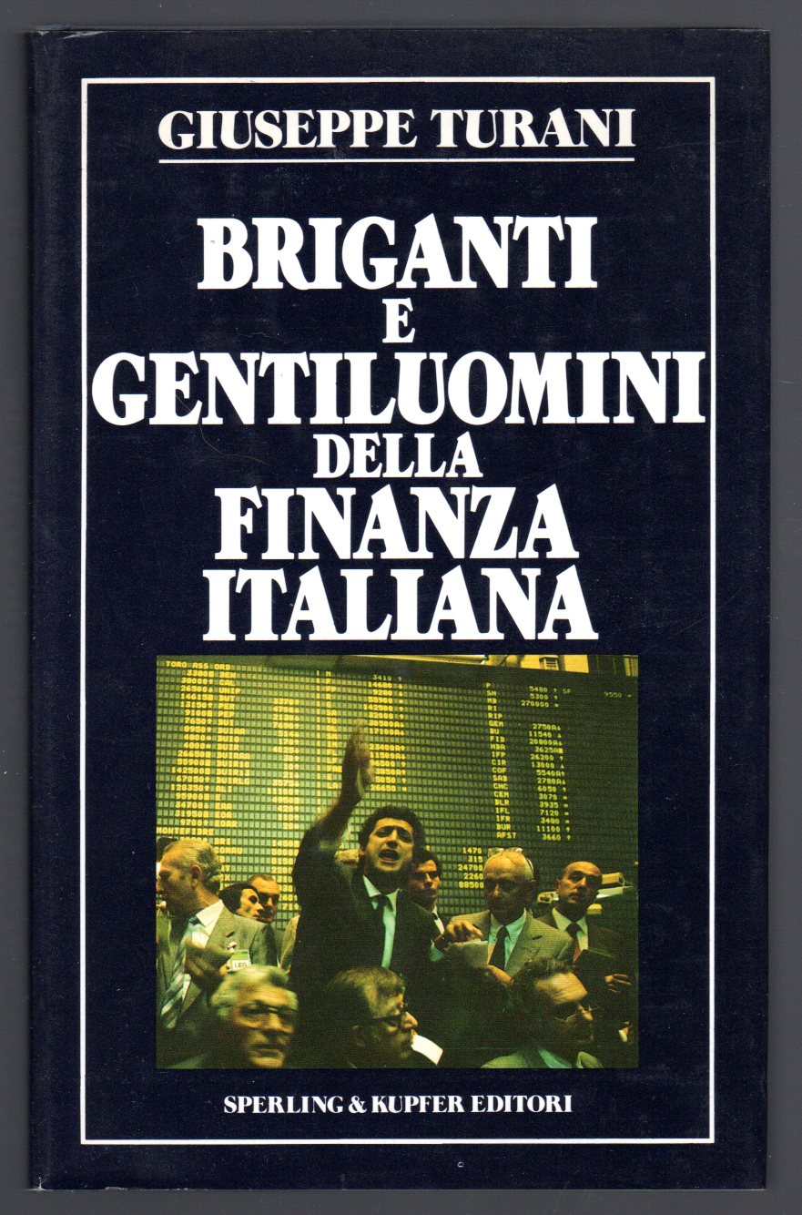 Briganti e gentiluomini della finanza italiana