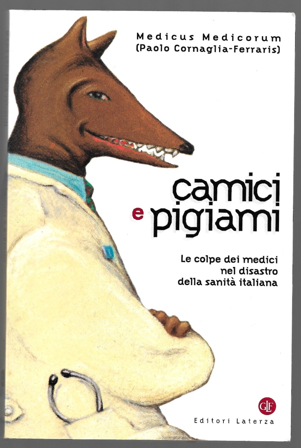 Camici e pigiami – Le colpe dei medici nel disastro …