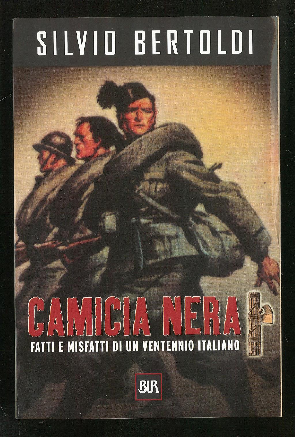 Camicia Nera - Fatti e misfatti di un ventennio italiano