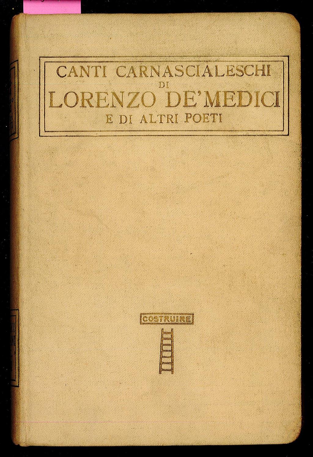 Canti carnacialeschi di Lorenzo De' Medici e altri poeti