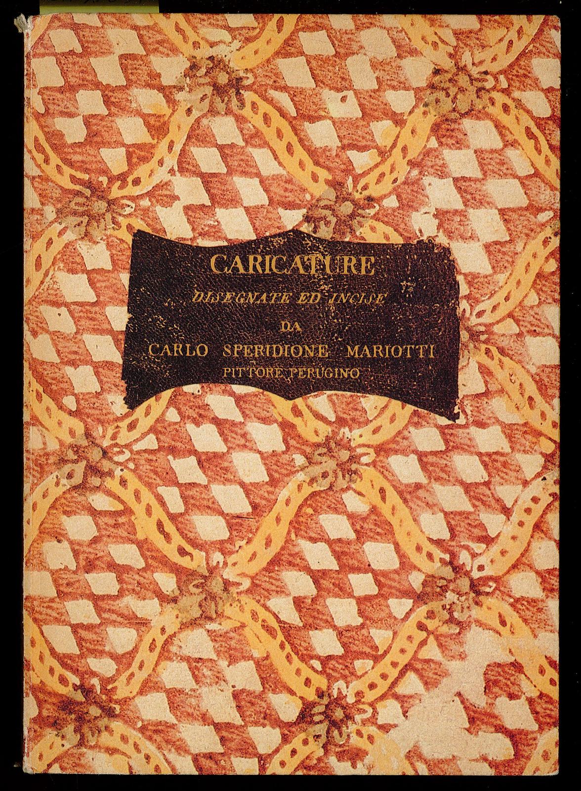 Caricature disegnate ed incise da Carlo Speridione Mariotti pittore perugino