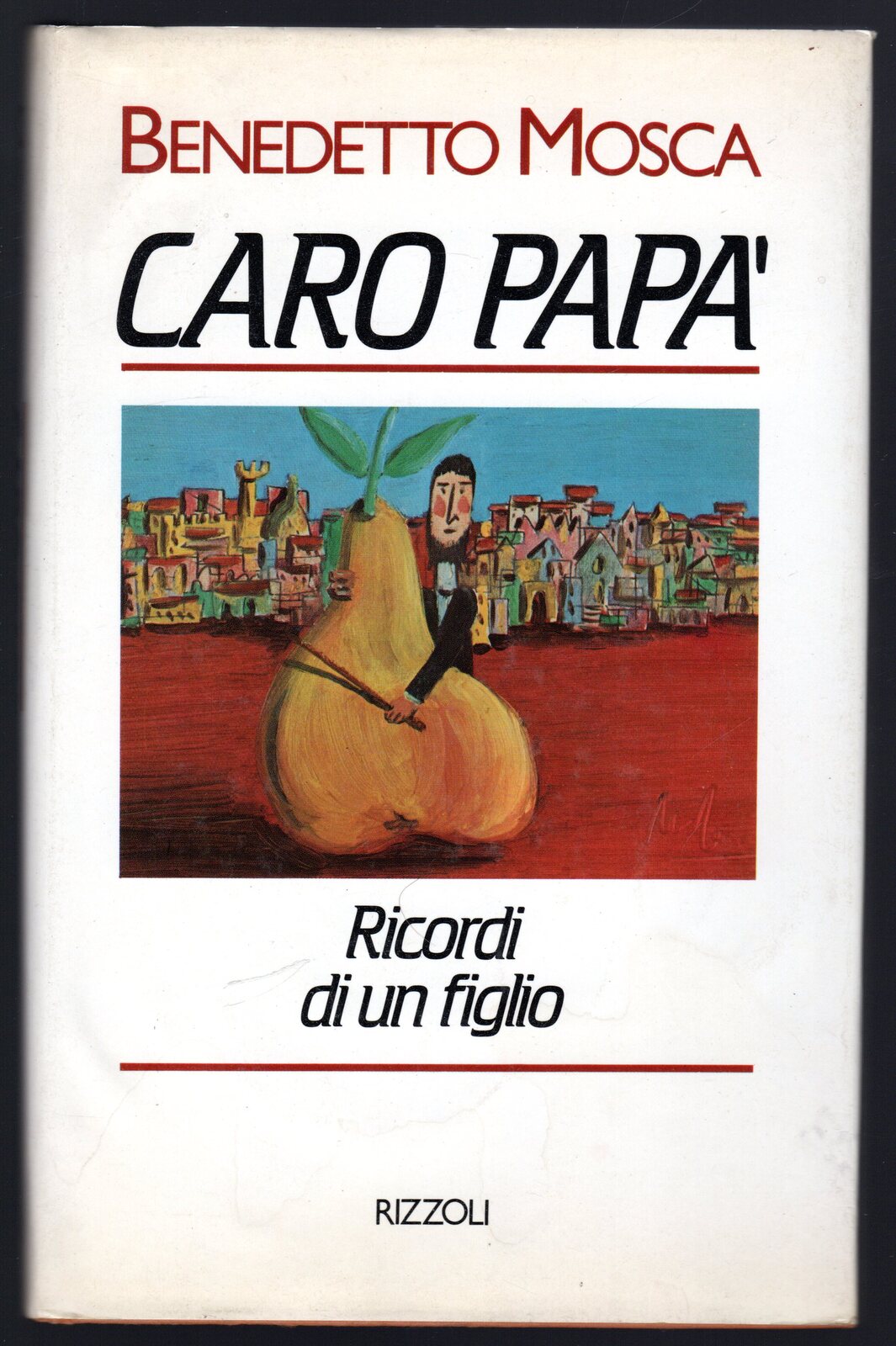Caro papà. RIcordi di un figlio