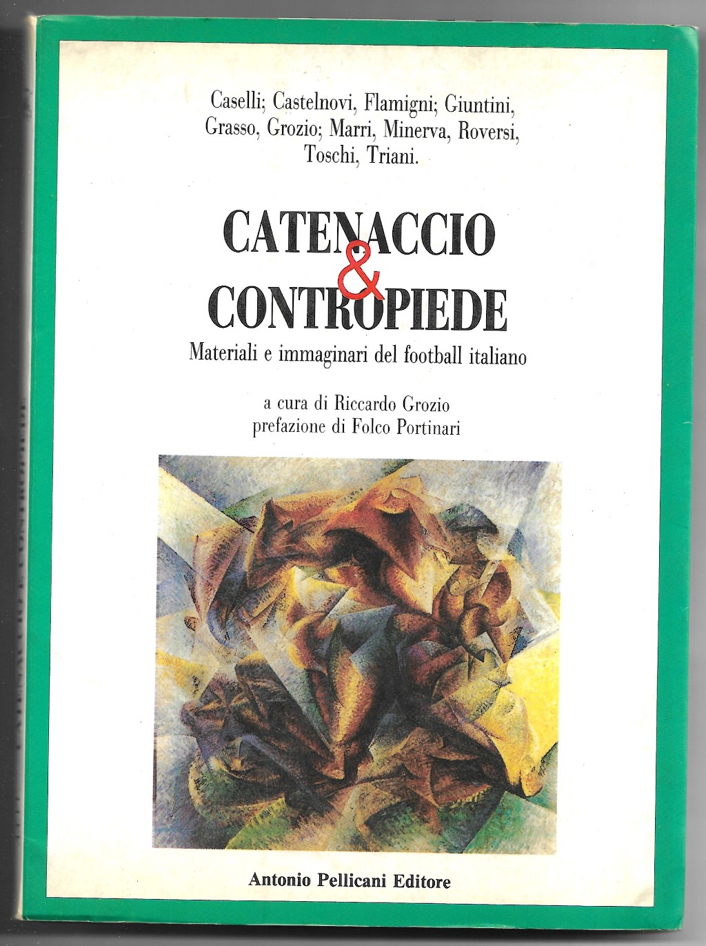 Catenaccio & contropiede - Materiali e immaginari del football italiano