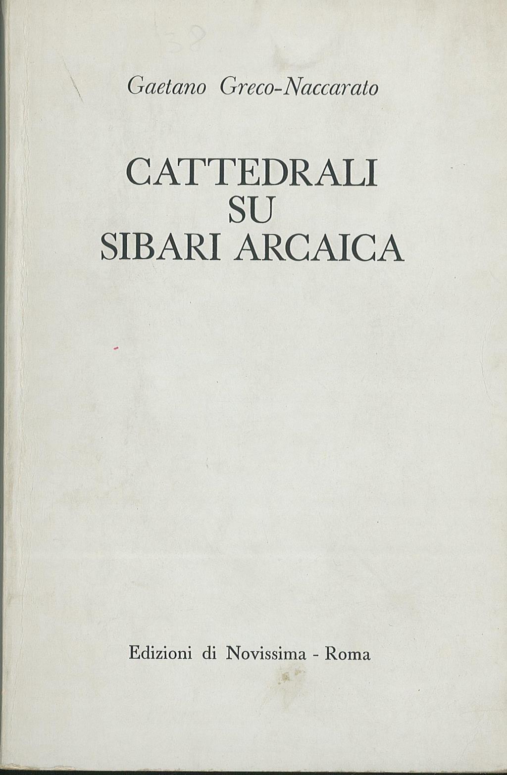 Cattedrali su Sibari arcaica