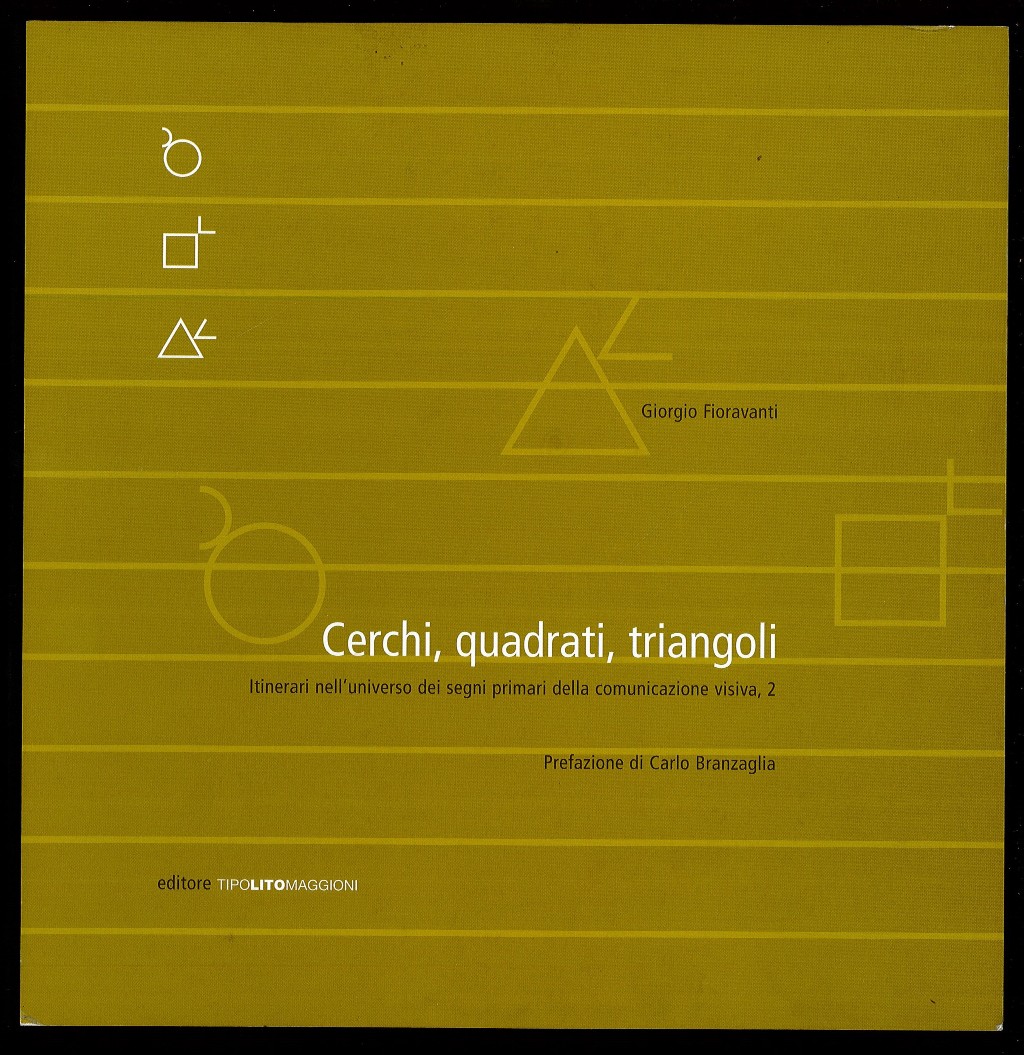 Cerchi, quadrati, triangoli.