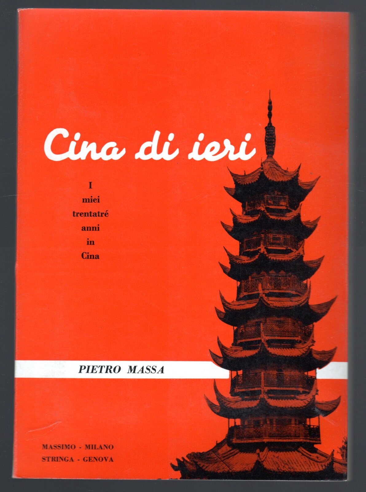 Cina di ieri. I miei trentatré anni in Cina