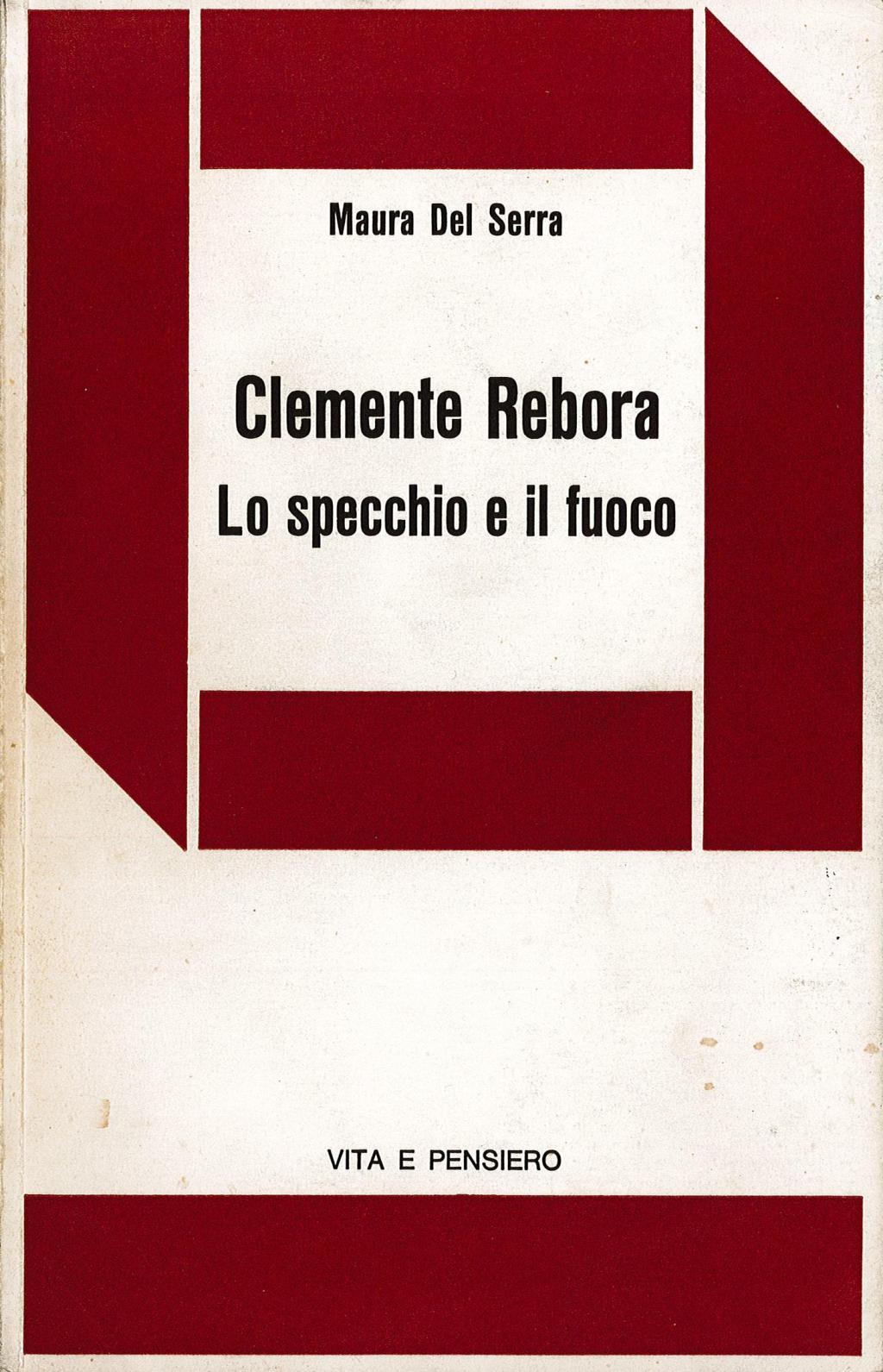 Clemente Rebora Lo Specchio e il fuoco