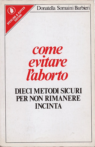 Come evitare l’aborto. Dieci Metodi Sicuri per Non Rimanere Incinta
