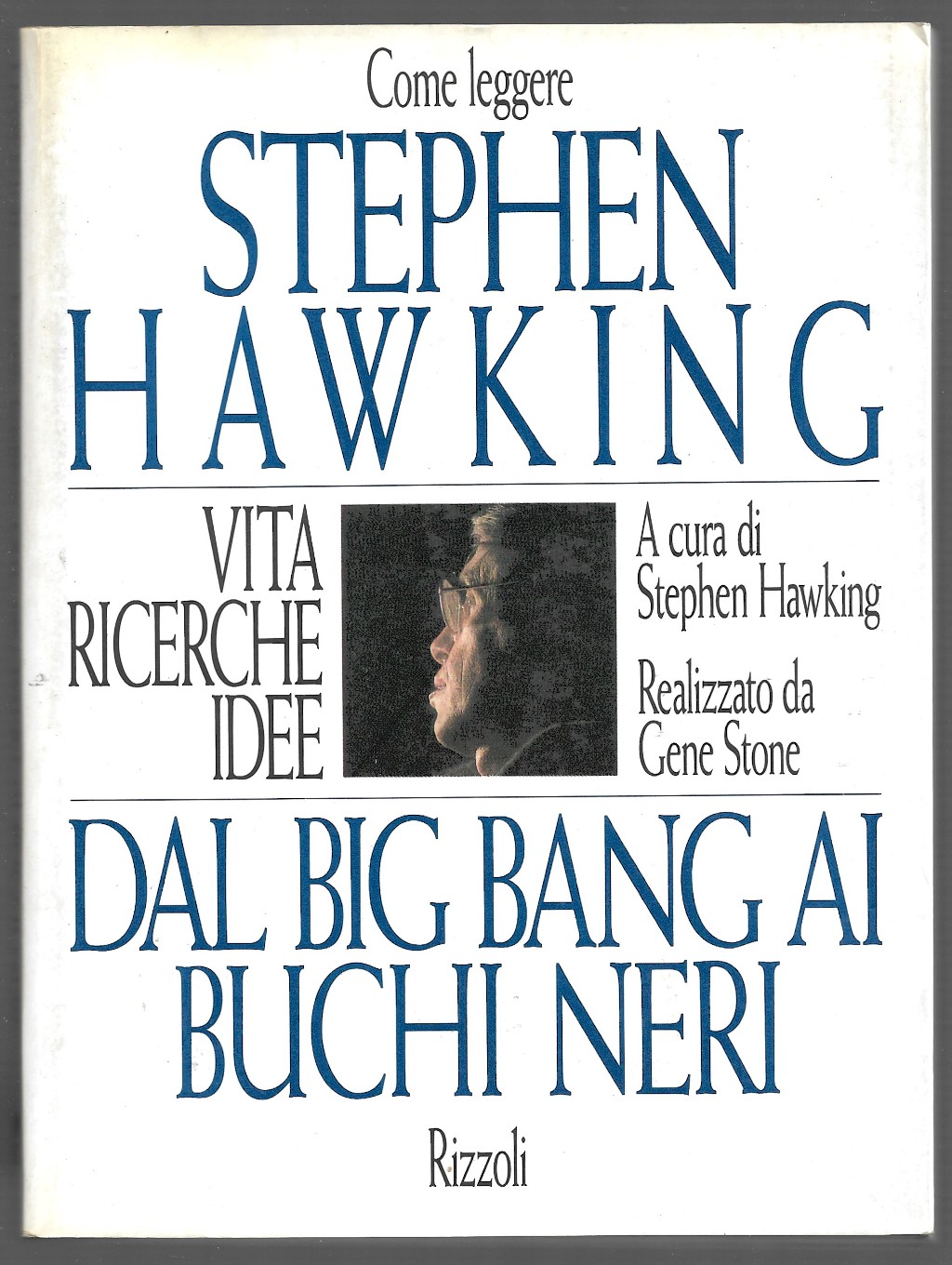 Come leggere Stephen Hawking dal big bang ai buchi neri