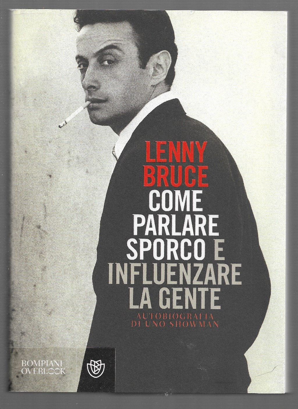 Come parlare sporco e influenzare la gente – Autobiografia di …