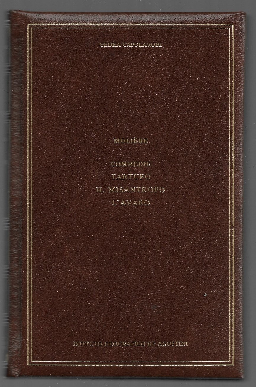 Commedie: Il tartufo – Il misantropo – L’avaro