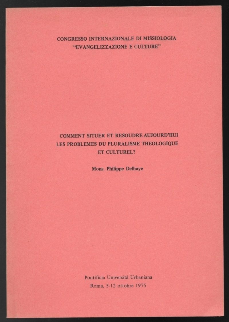 Comment siteur et resoudre aujourd'hui les problemes du pluralisme thologique …