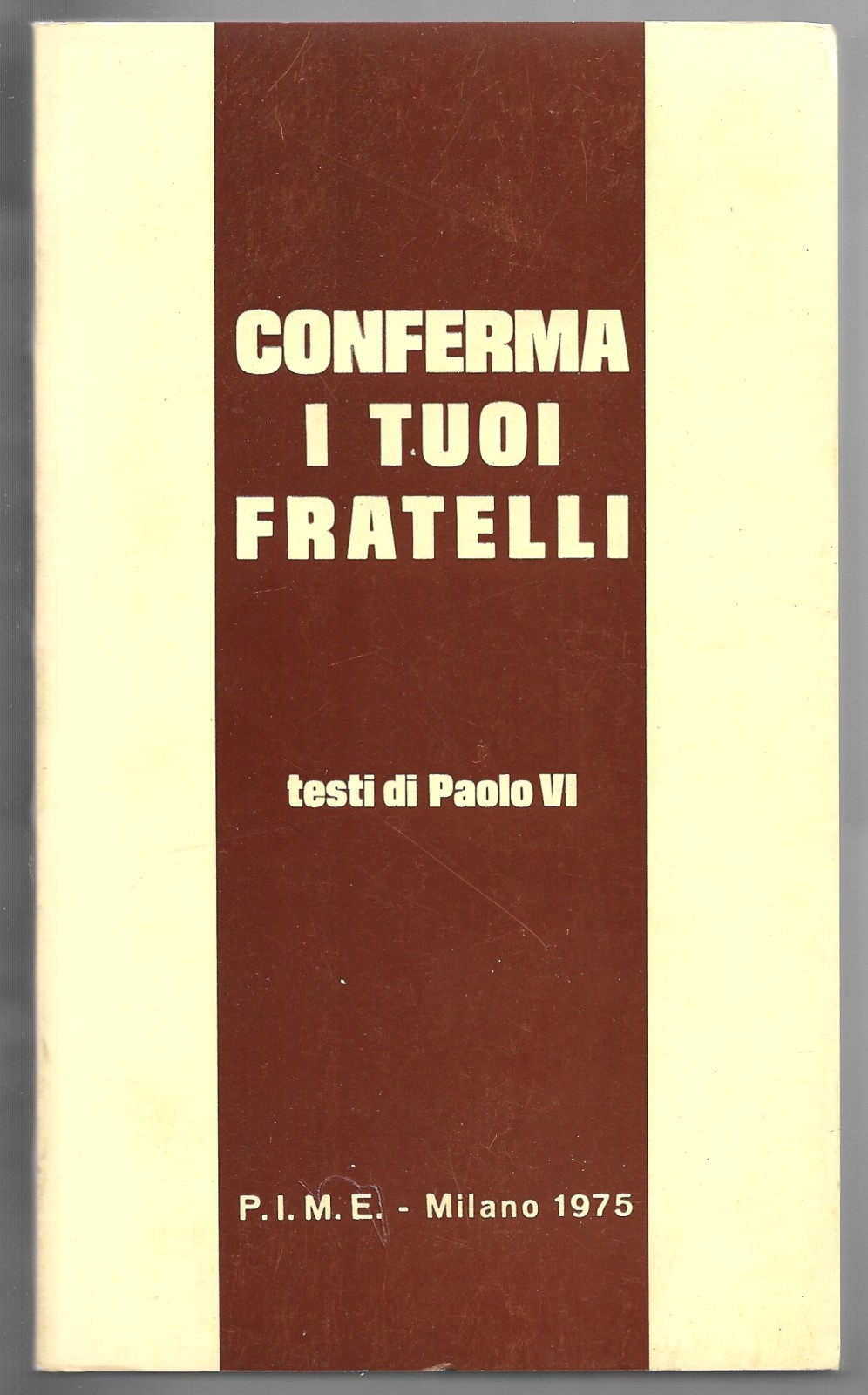 Conferma i tuoi fratelli
