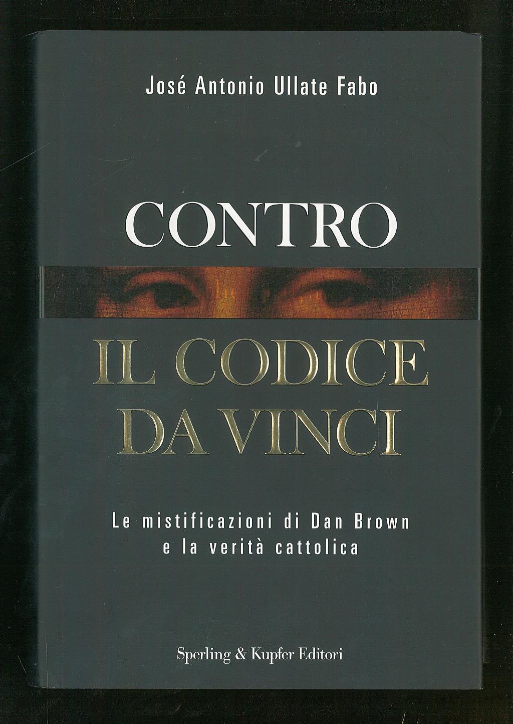 Contro il Codice da Vinci – Le mistificazioni di Dan …