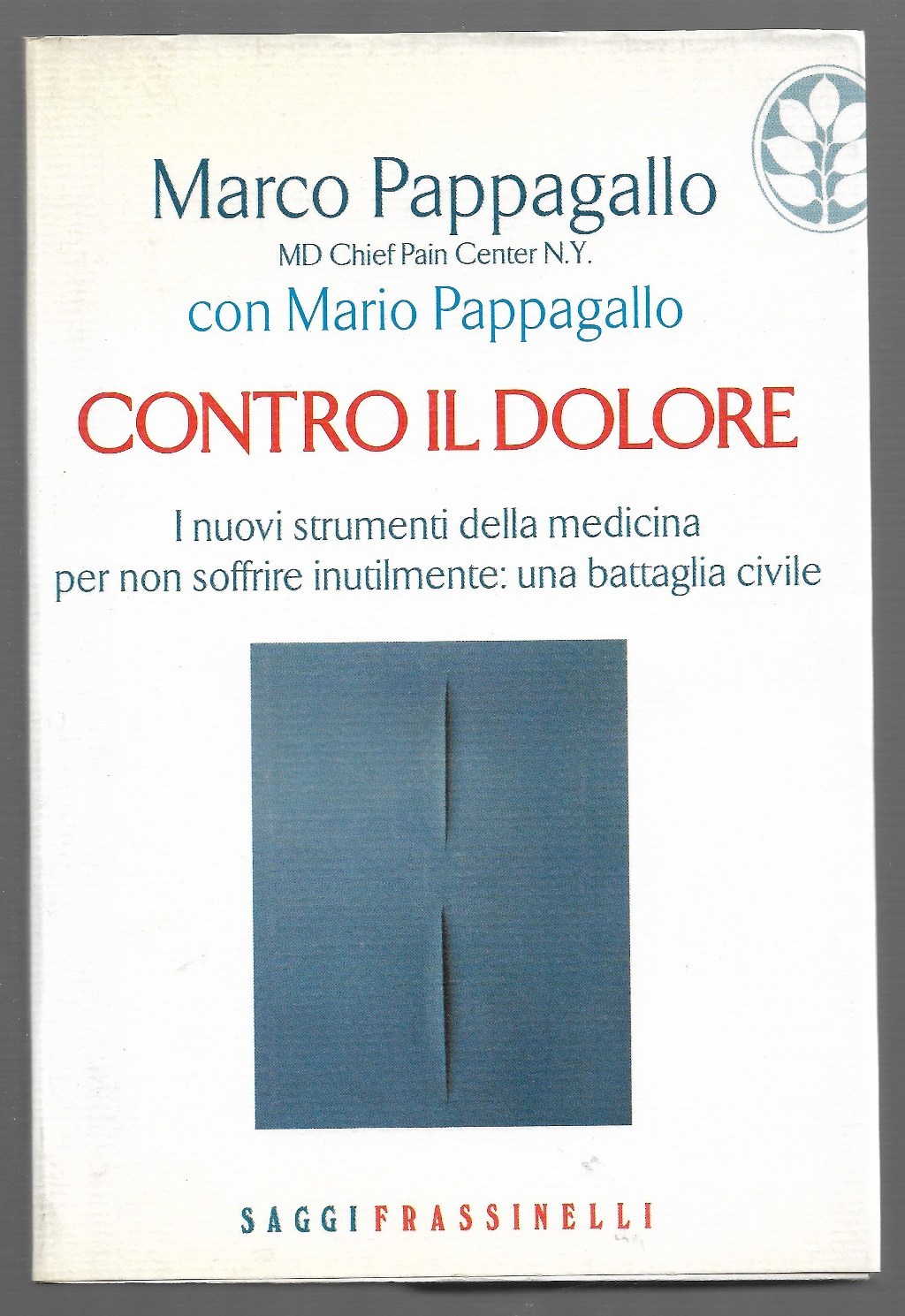Contro il dolore – I nuovi strumenti della medicina per …