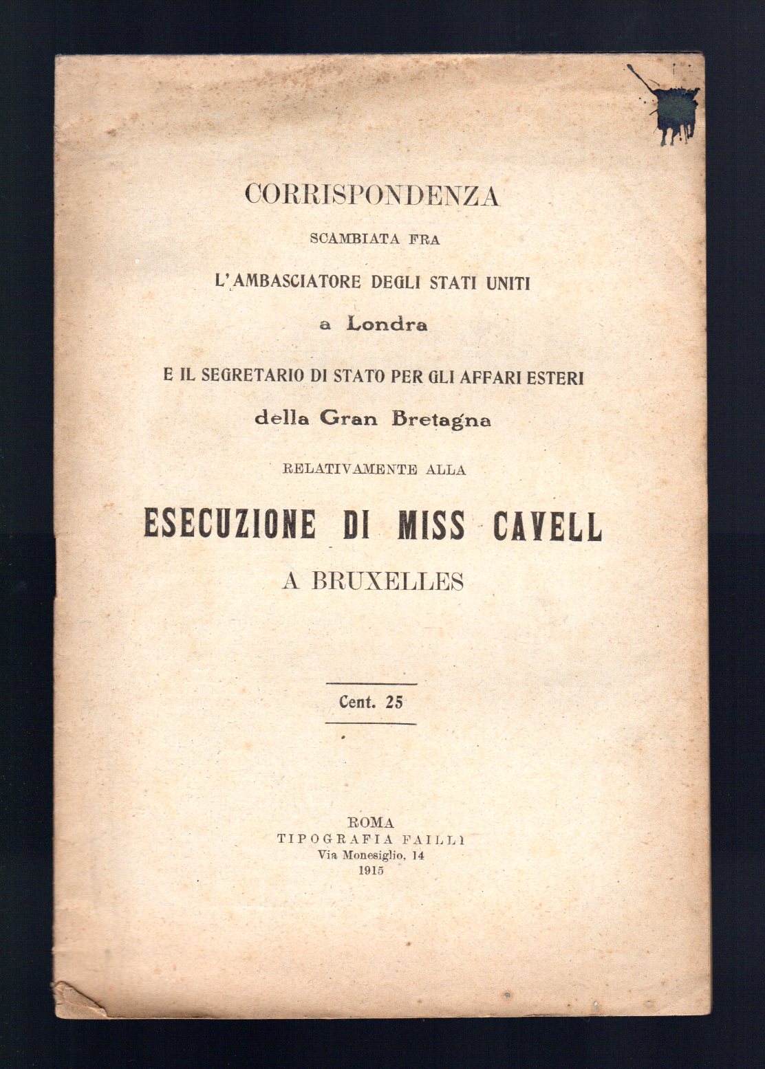 Corrispondenza scambiata fra l'Ambasciatore degli Stati Uniti a Londra e …