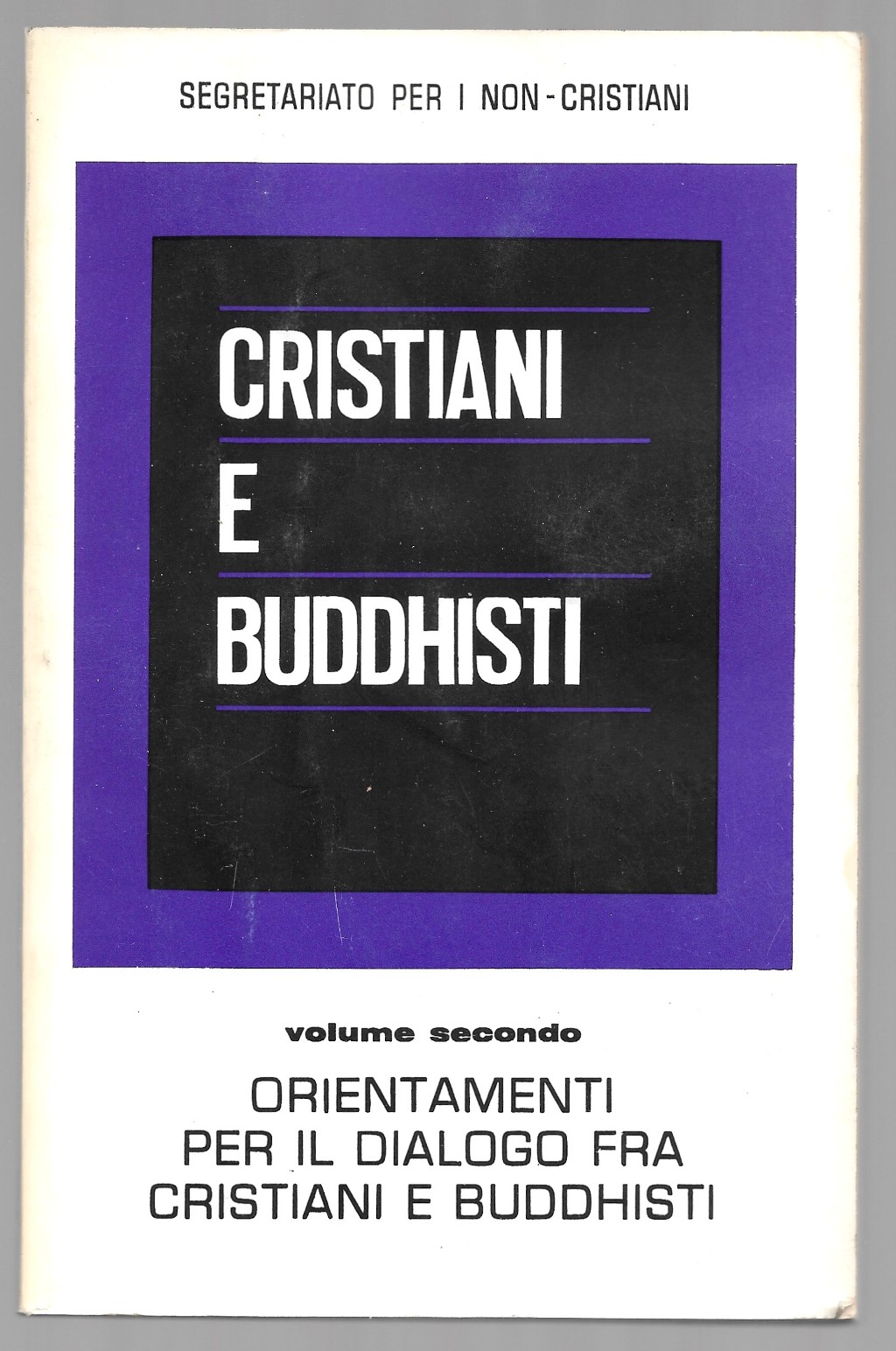 Cristiani e Buddhisti - Volume secondo