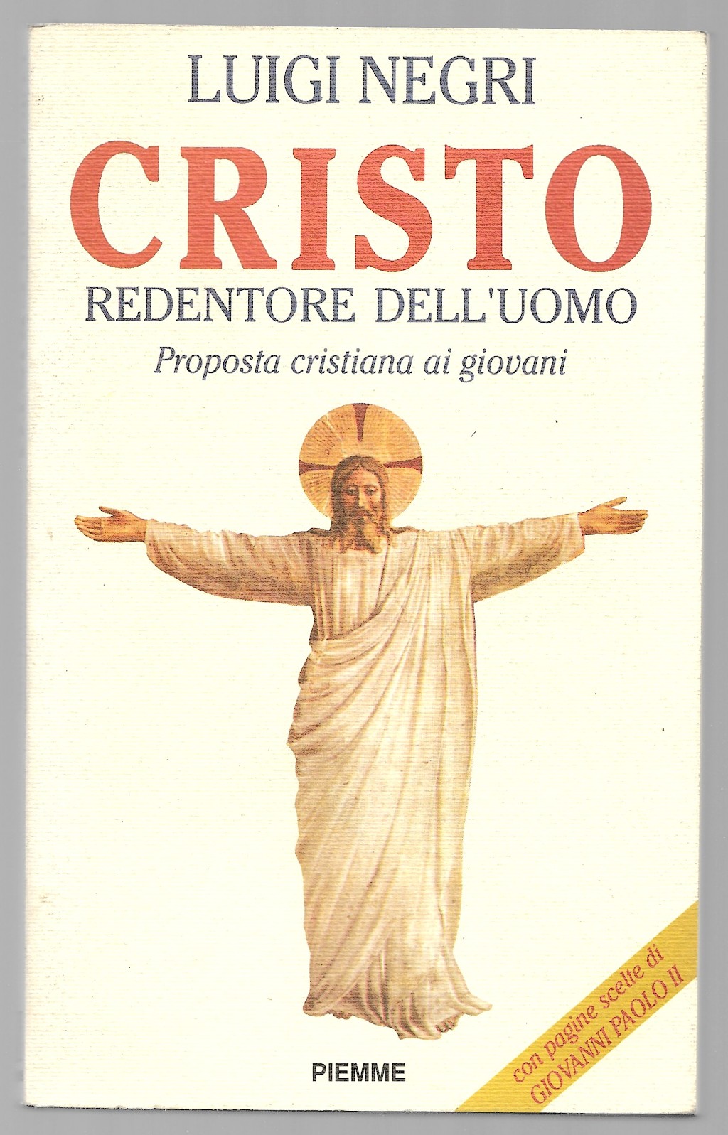 Cristo redentore dell'uomo - Proposta cristiana.