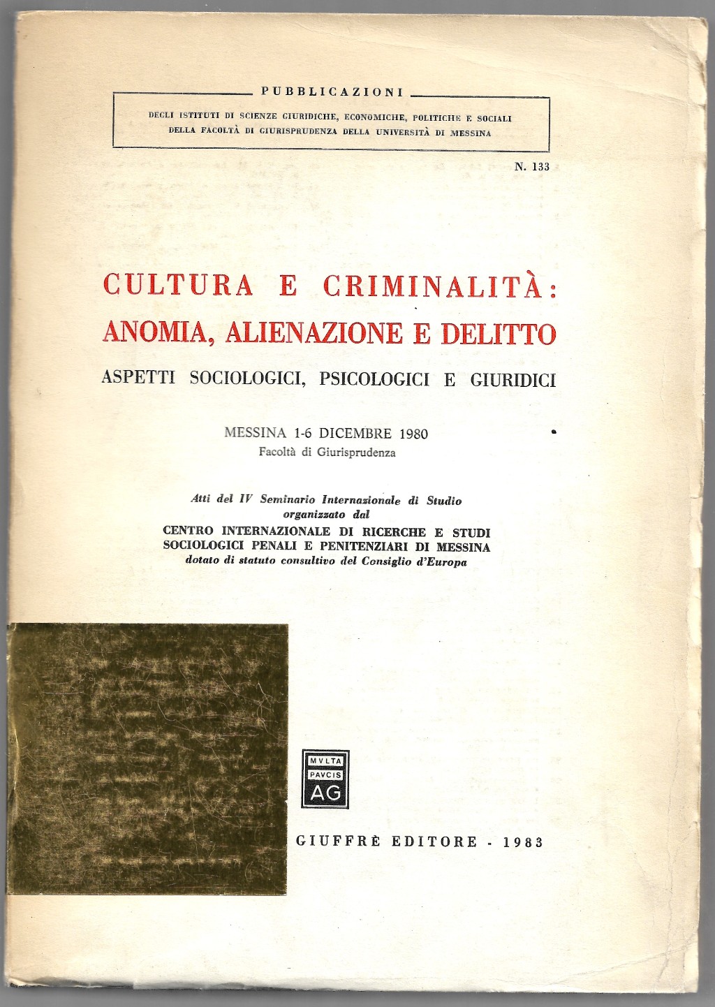 Cultura e criminalità: Anomia, alienazione e delitto - Aspetti sociologici, …