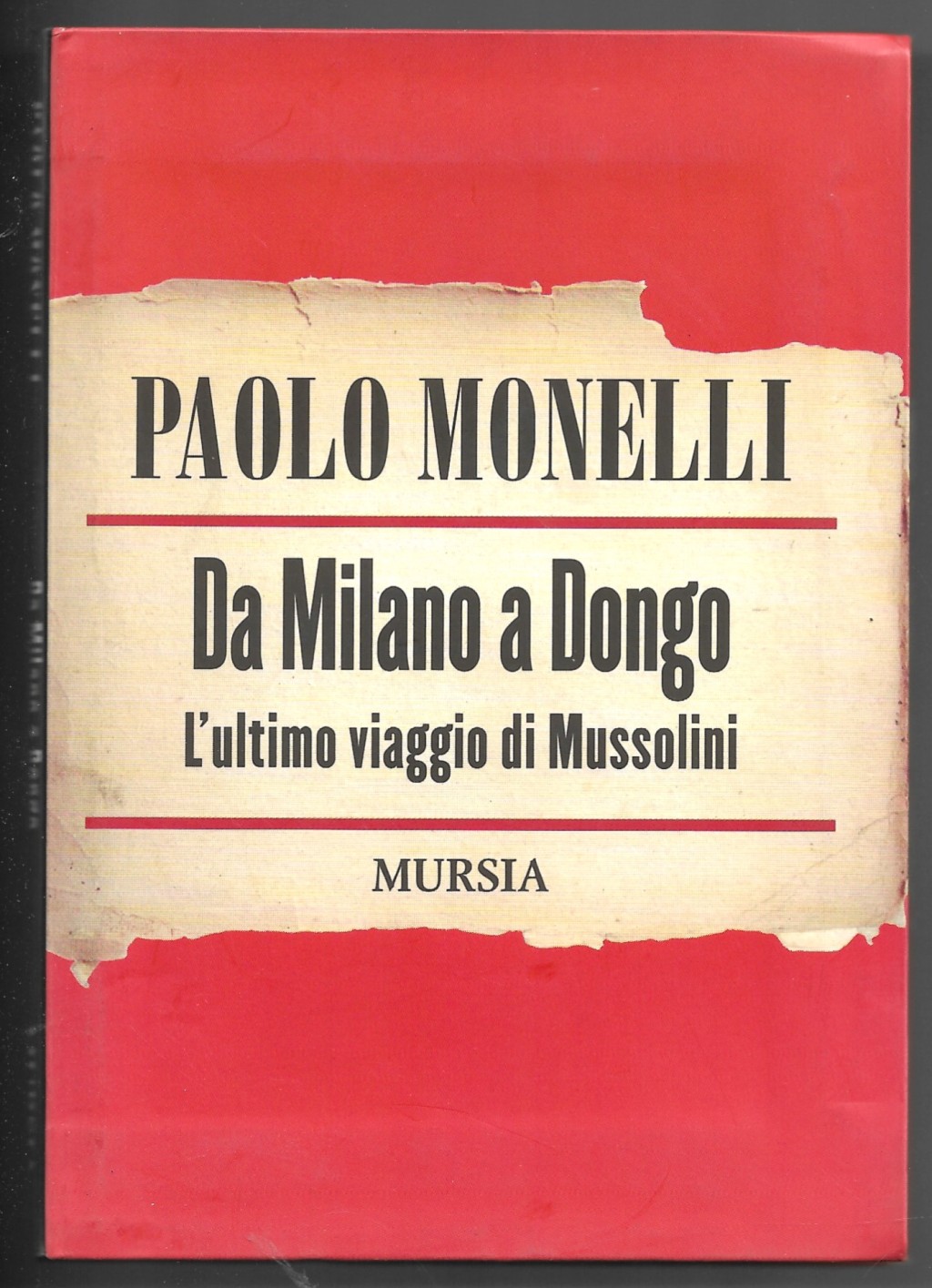 Da Milano a Dongo - L'ultimo viaggio di Mussolini