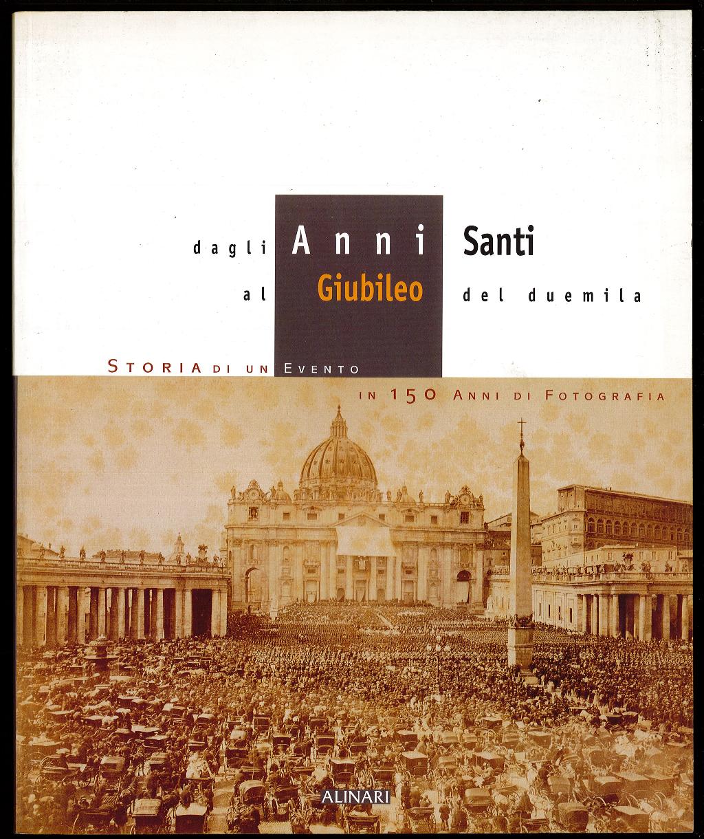 Dagli Anni Santi al Giubileo del 2000 - Storia di …