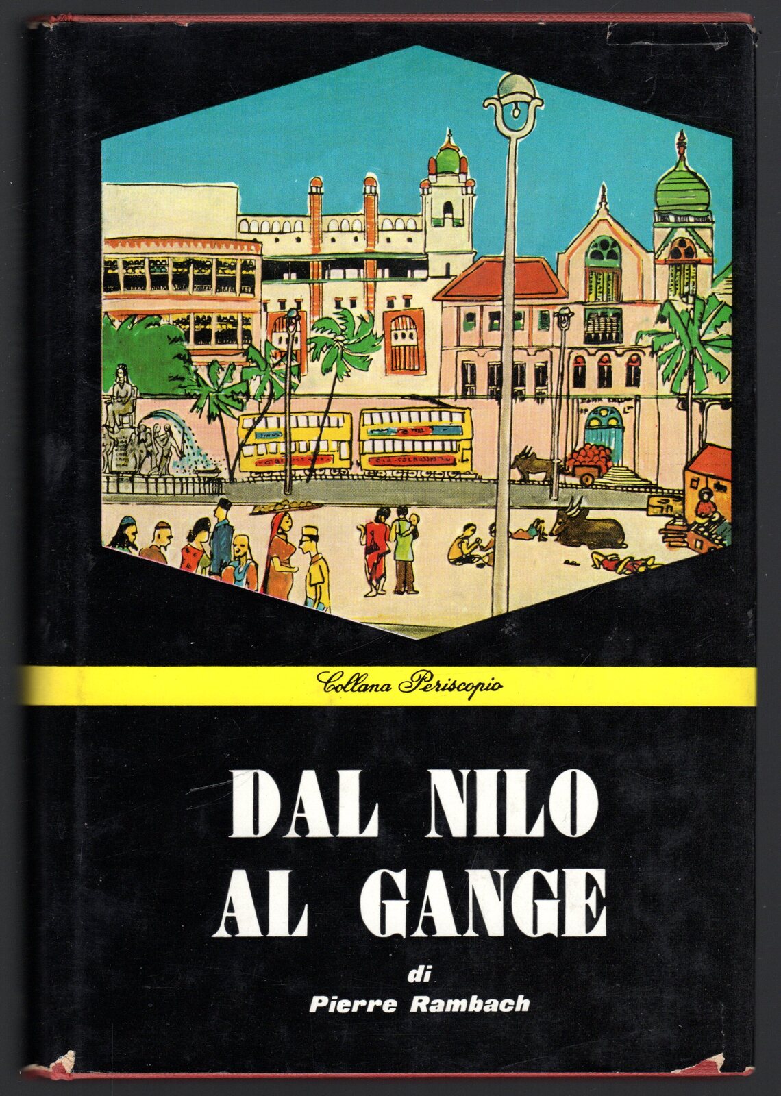 Dal Nilo al Gange