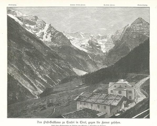 Das Post-Gasthaus zu Trafoi in Tirol, gegen die ferner gesehen
