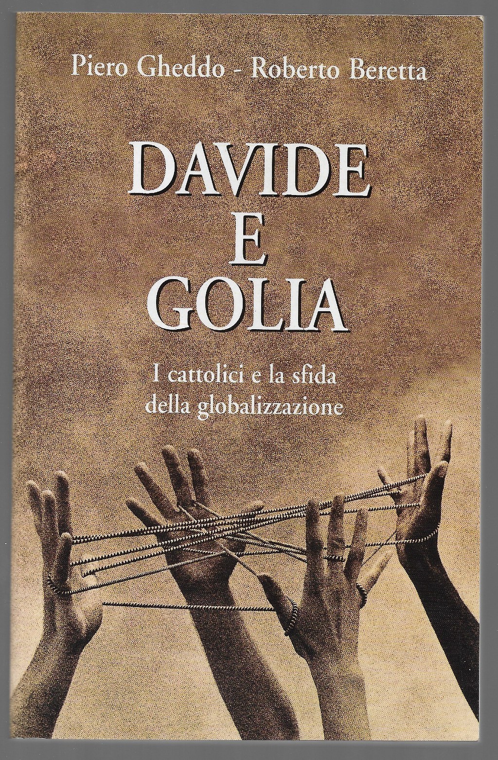 Davide e Golia – I cattolici e la sfida della …