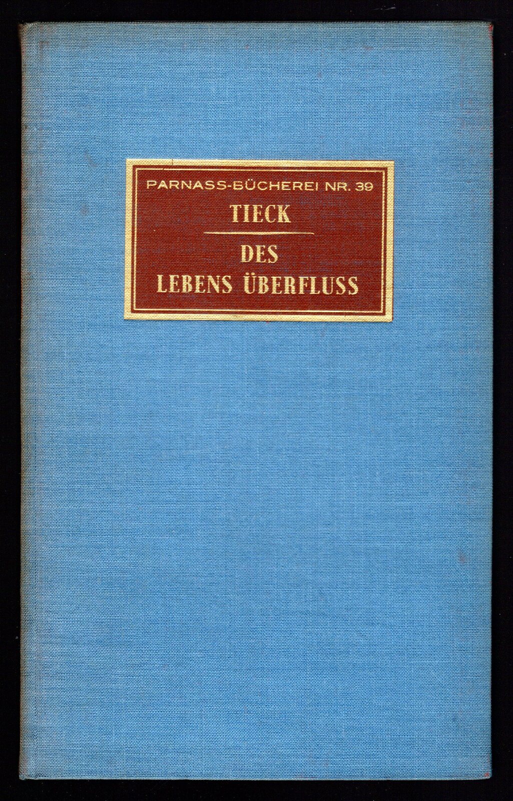 Des Lebens Uberfluss