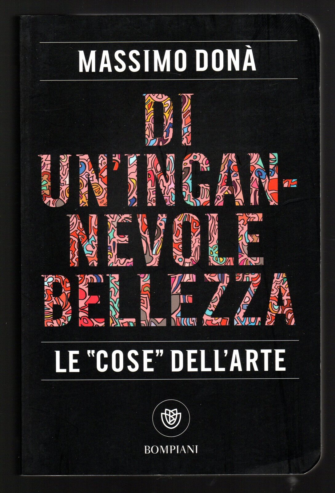 Di un'ingannevole bellezza: Le 'cose' dell'arte