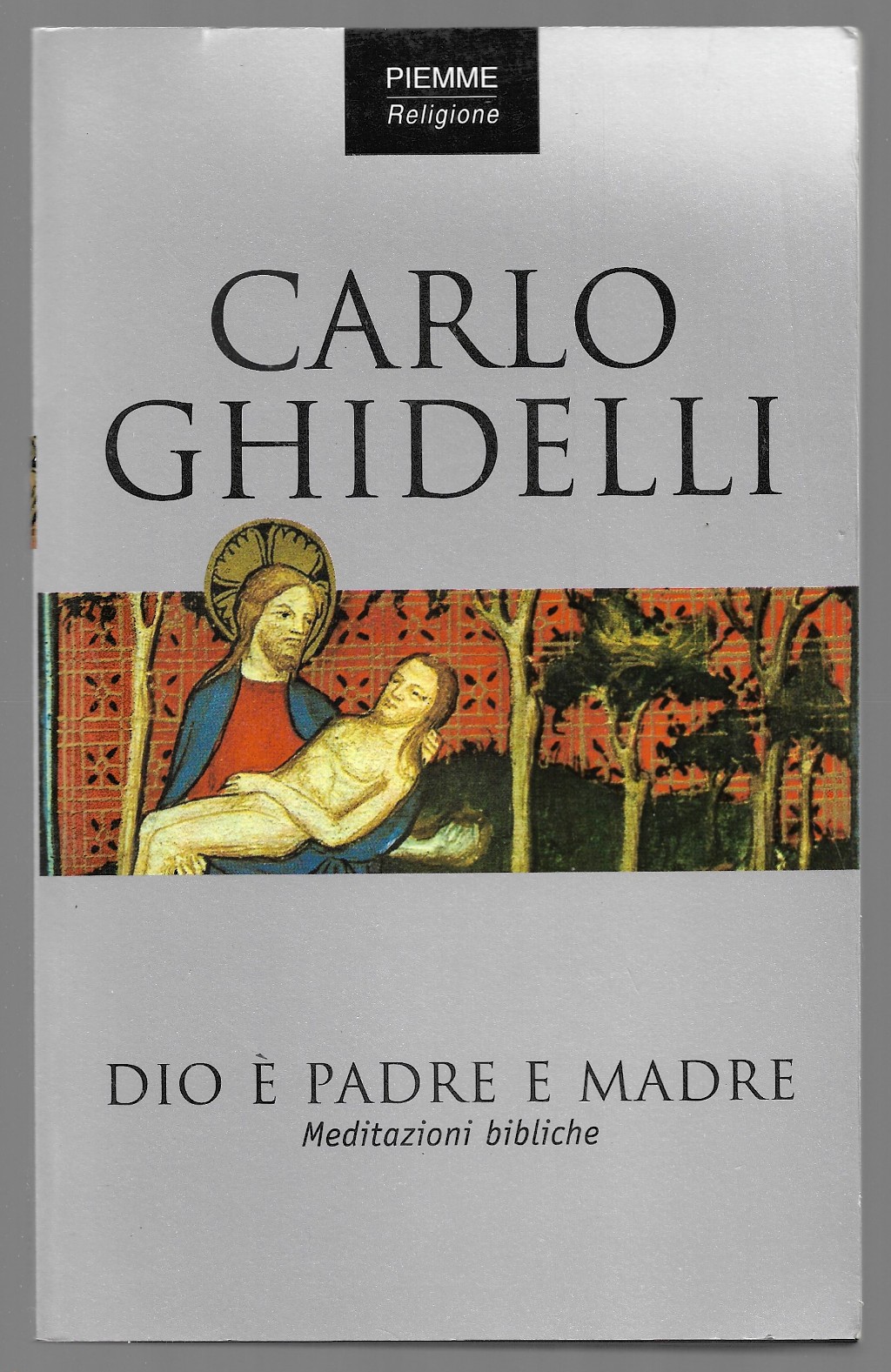 Dio è padre e madre - Meditazioni bibliche