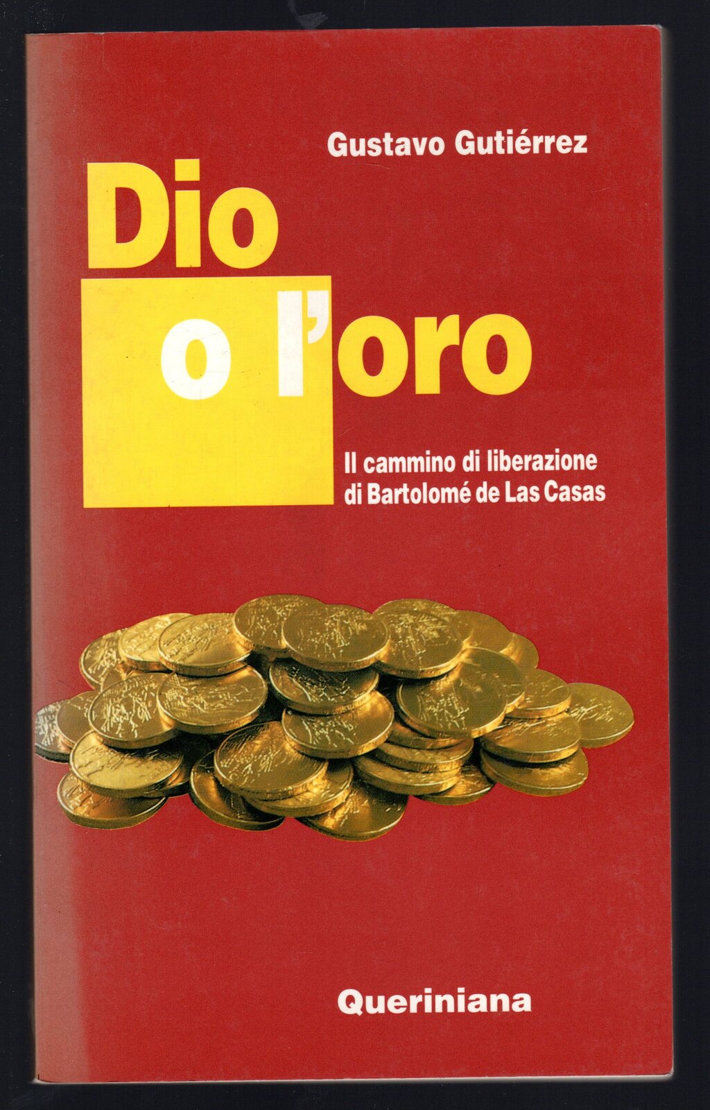 Dio o l'oro. Il cammino di liberazione di Bartolomé de …